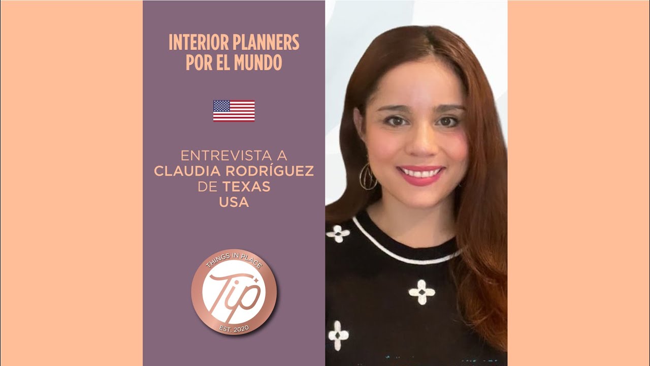 TIP | Entrevista a Claudia Rodríguez, Interior Planner de Texas USA