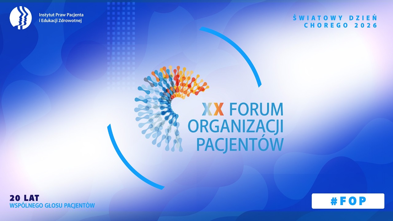 XX Forum Organizacji pacjentów - Dzień 1