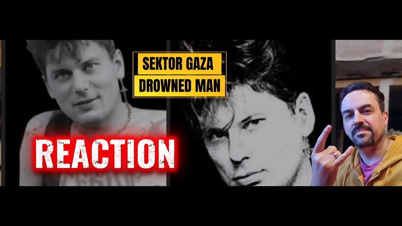 SEKTOR GAZA DROWNED MAN Утопленник.Сектор газа REACTION