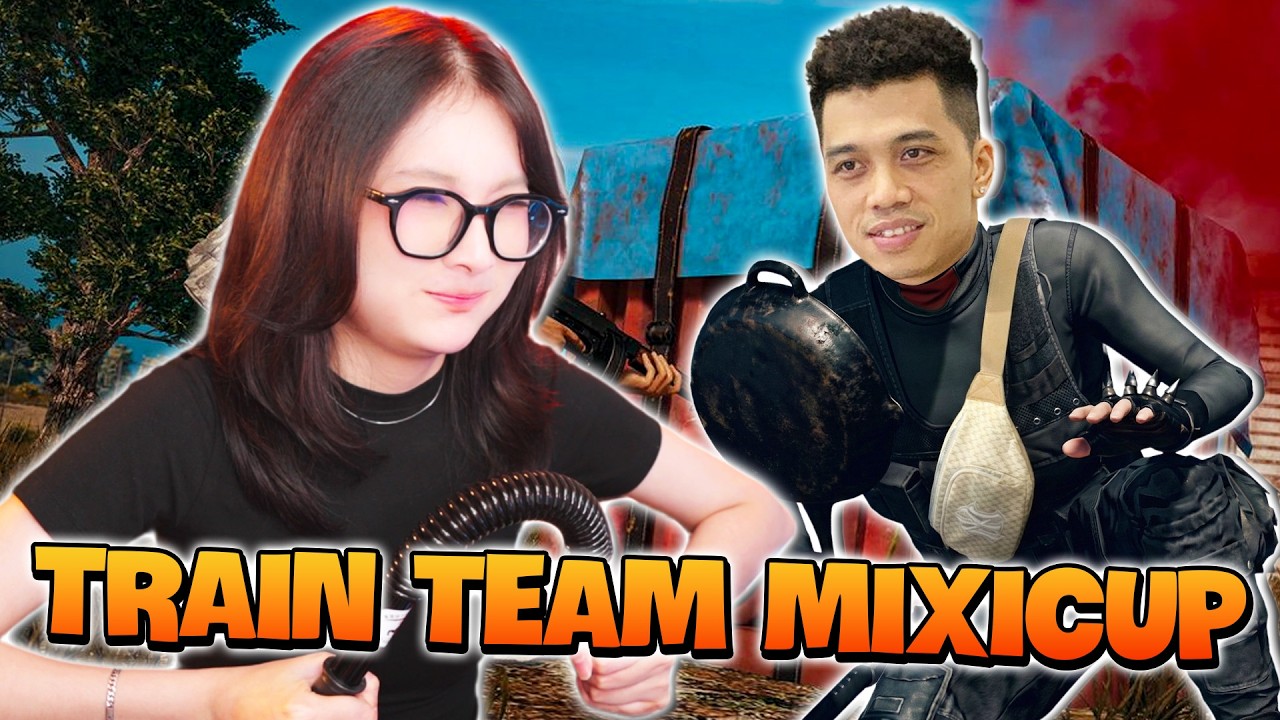 TRAIN TEAM CHO GIẢI MIXI CUP CÙNG LINEUP TIẾNG CƯỜI