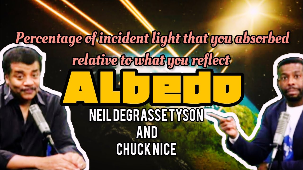 Albedo and climate change explained by Neil degrasse Tyson - albedo and global warming - #reflective