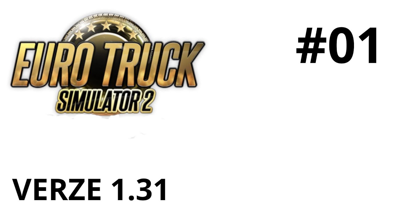 Hraju starší verzi 1.31 - Euro Truck Simulator 2 #001 