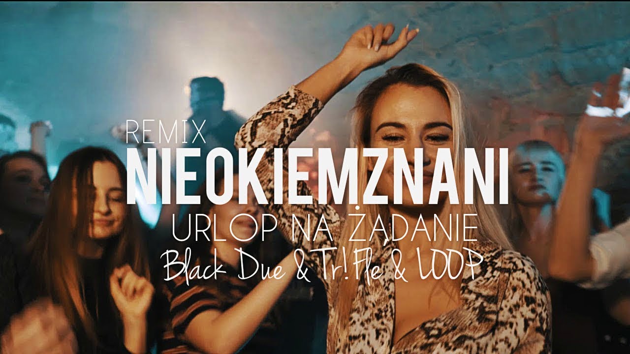 NieOkiemZnani - Urlop na żądanie (Black Due & Tr!Fle & LOOP Remix) NOWOŚĆ DISCO POLO 2019