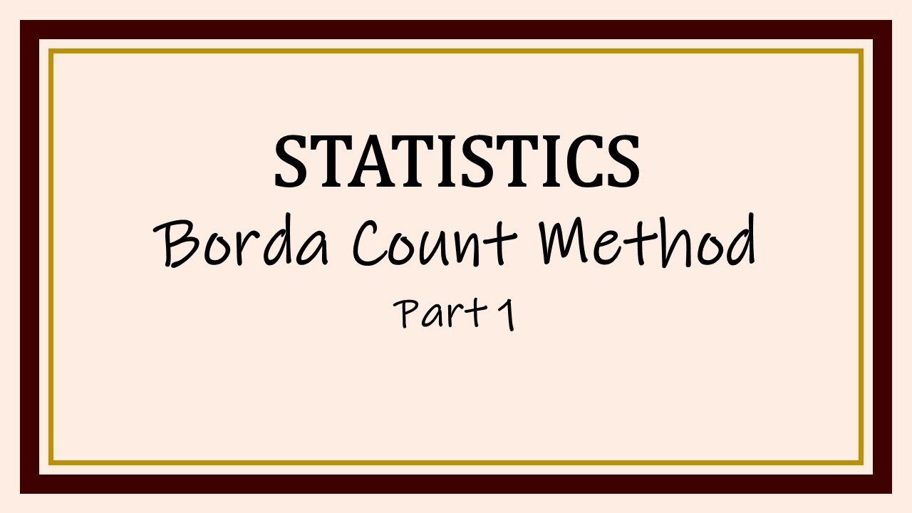 Borda Count Method A