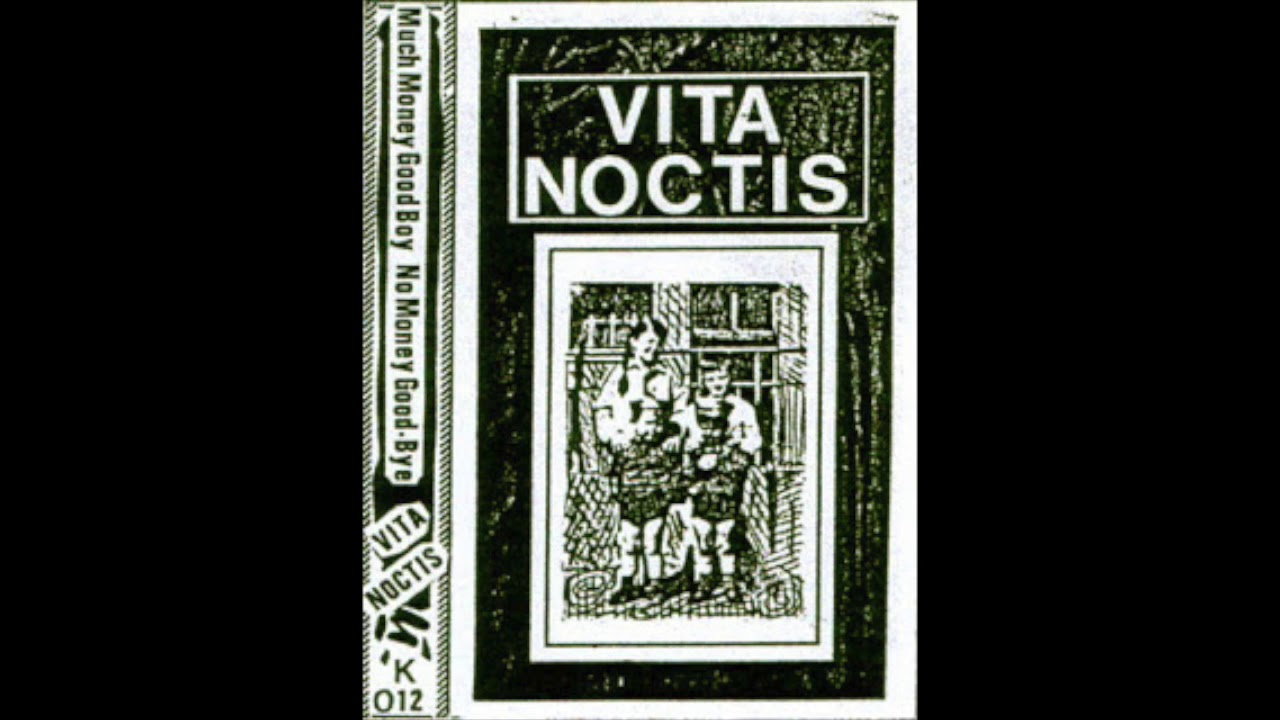 Vita Noctis - Much Money Good Boy No Money Good-Bye