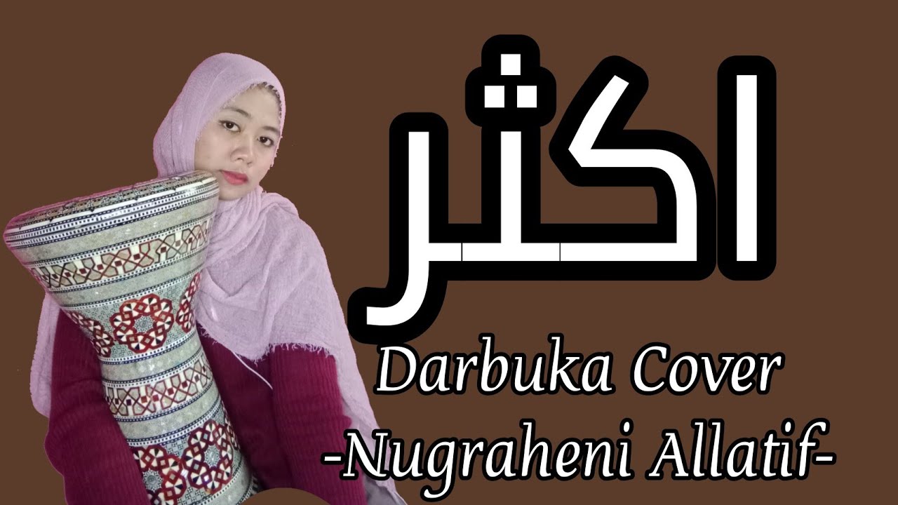 Ajiiiiiibbbbbbbbbbb!!! اكثر -Alma Esbeye || Darbuka Cover • Nugraheni Allatif