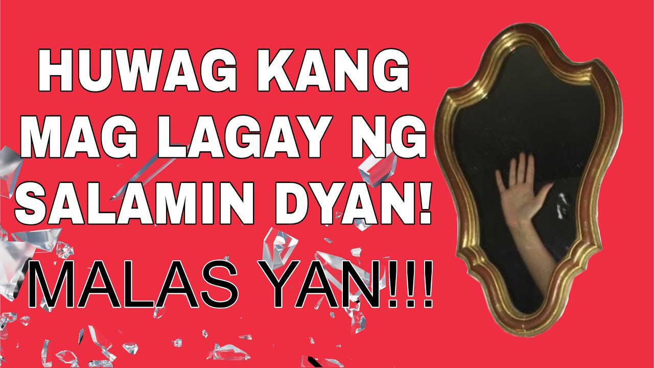 HUWAG KANG MAG LAGAY NG SALAMIN DYAN! MALAS YAN!!!
