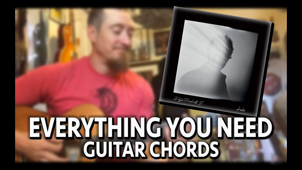 Everything You Need  Guitar Chords - Doyle Bramhall ii