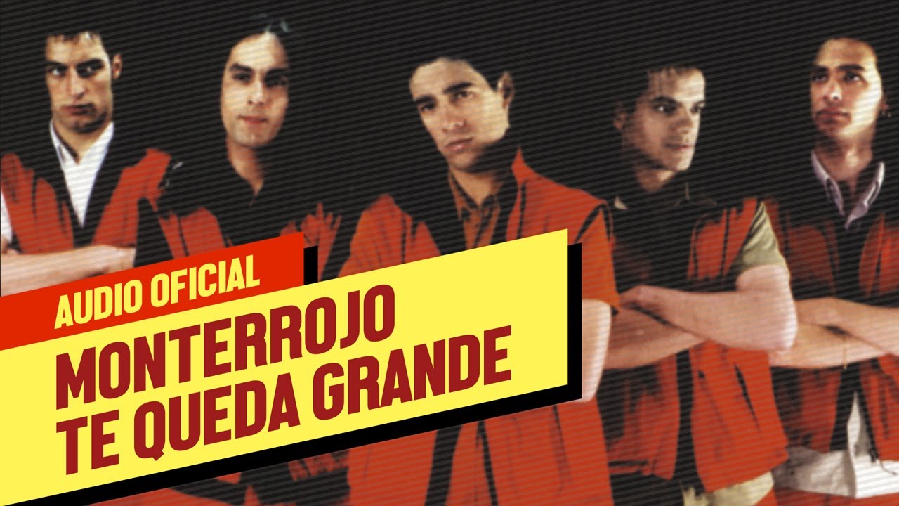 Monterrojo - Te Queda Grande (Audio Oficial)