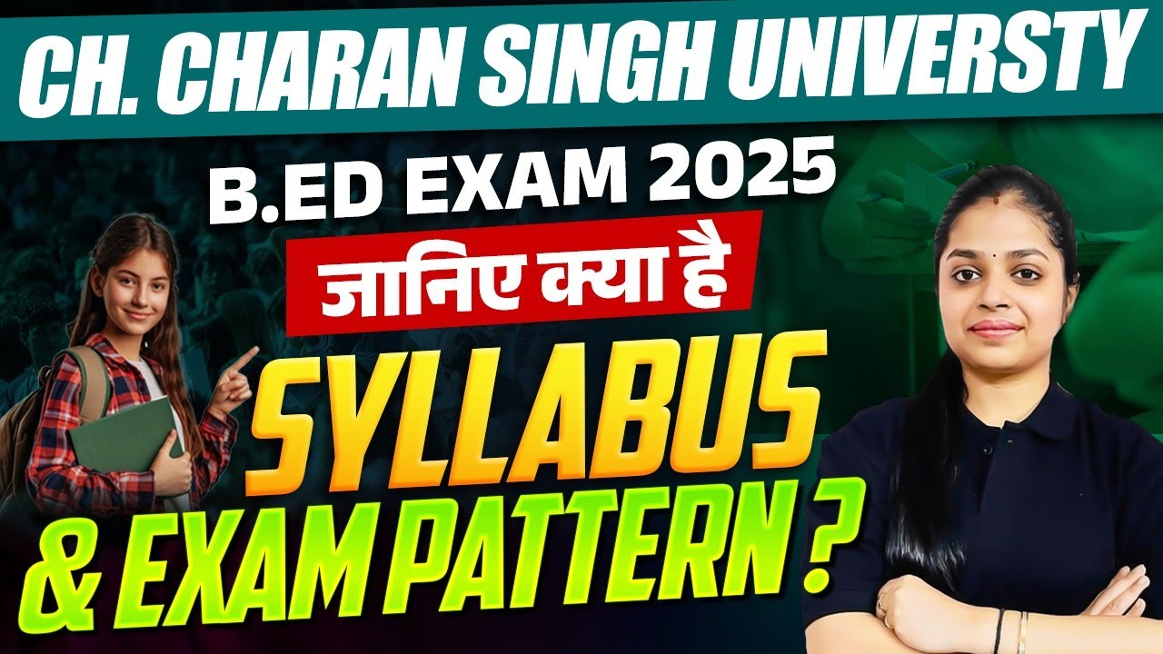 CCSU University B.Ed Exam 2025 | B.Ed 1st Year & 2nd Year Syllabus And Exam Pattern