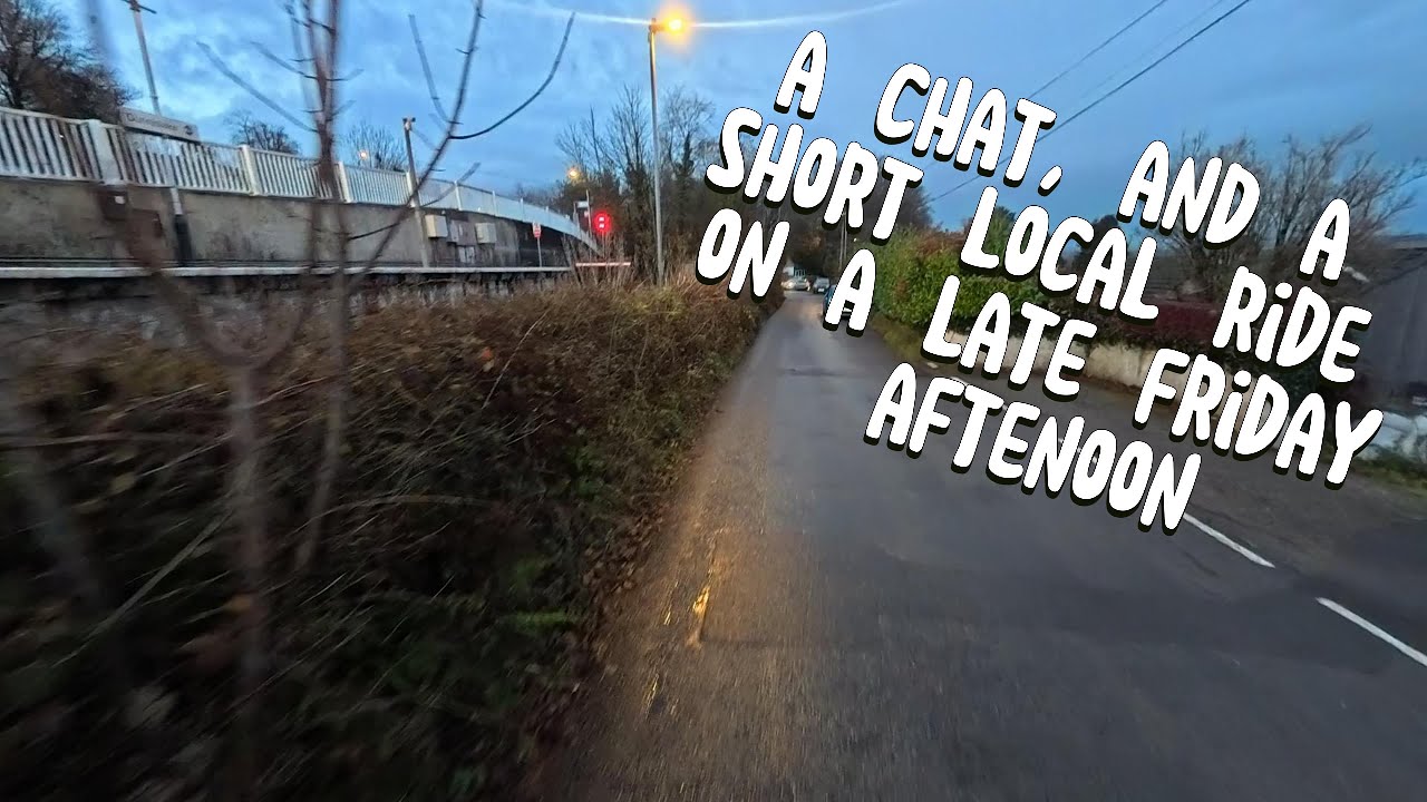 A chat about stuff. and then a 6 mile local ride in the Tamar Valley, late Friday afternoon.
