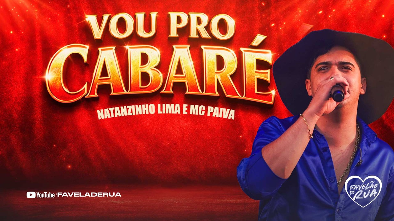 Vou pro Cabar&eacute; - Natanzinho Lima e MC Paiva