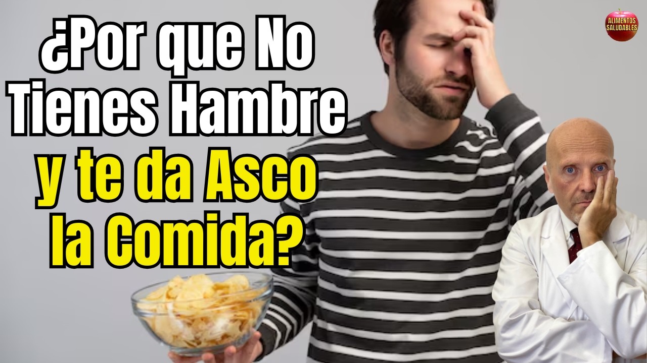 🧠🤮 ¿PORQUE NO TENGO HAMBRE Y ME DA ASCO LA COMIDA? 🧠🤮