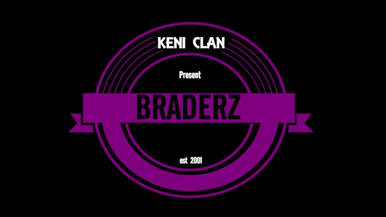 Keni Clan Presents Braderz - F'Dlam Lil