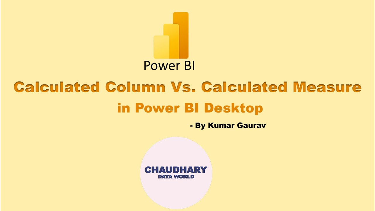 Calculated Column Vs. Calculate Measure in Power BI