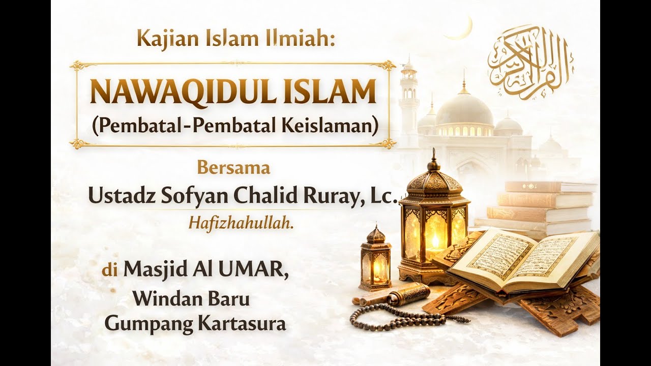 Nawaqidul Islam [Pembatal-Pembatal Keislaman] Sesi 1