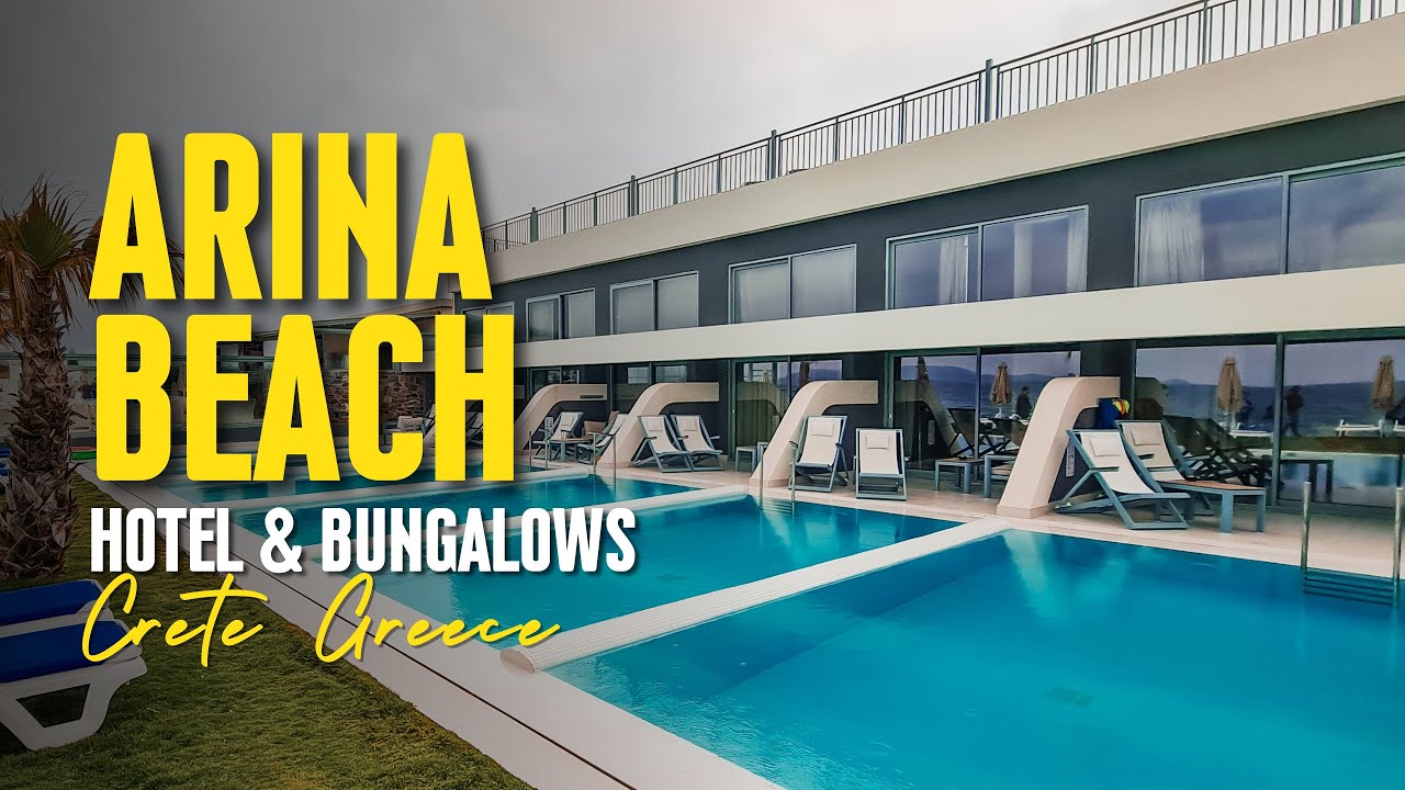 Arina Beach Hotel & Bungalows ⭐⭐⭐⭐ Top Hotels in Crete, Greece