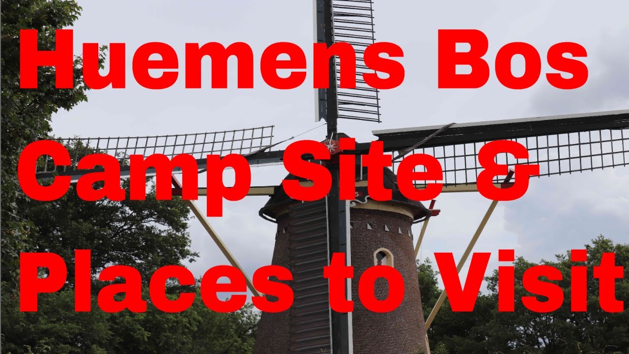 Huemens Bos Camp site and places to Visit