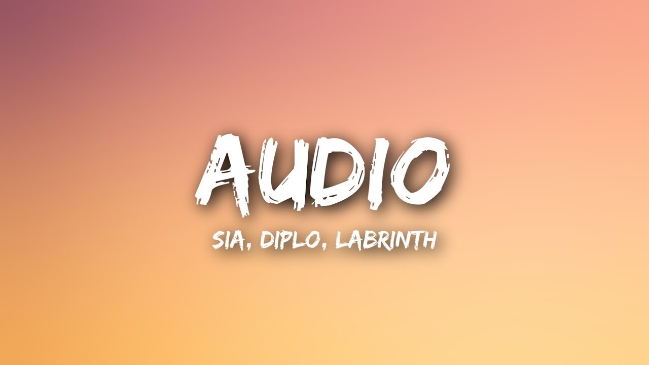 LSD - Audio (Lyrics) ft. Sia, Diplo, Labrinth