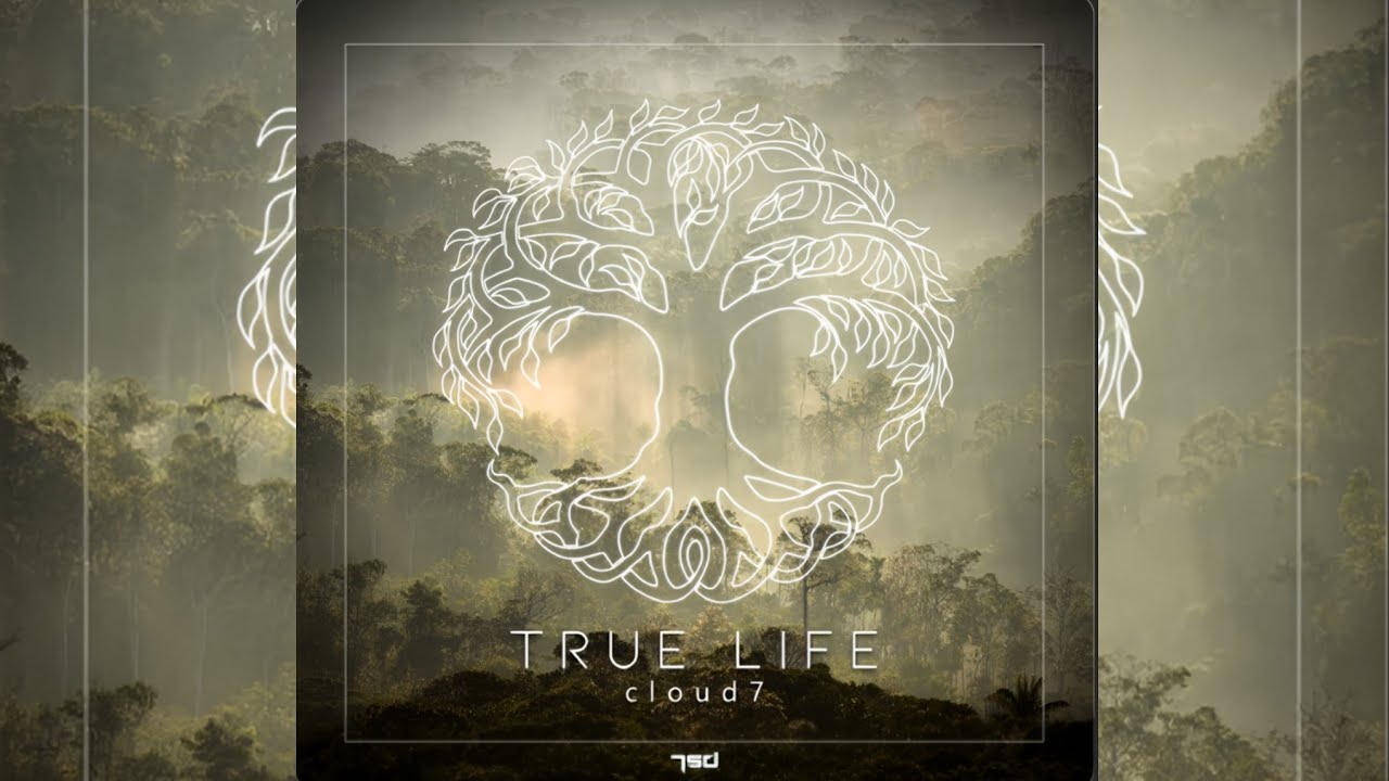 Cloud7 - True Life (Original Mix)