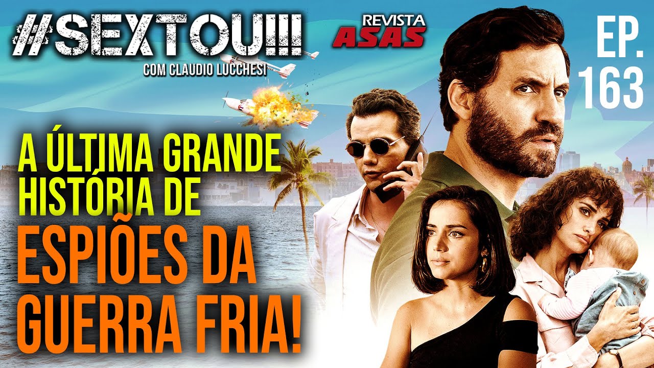 A Última Grande História de Espiões da Guerra Fria! – #Sextou Revista Asas Ep 163