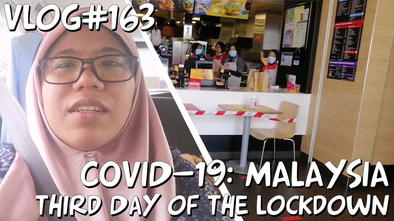 Vlog#163 COVID-19: Malaysia - Third Day of The Lockdown