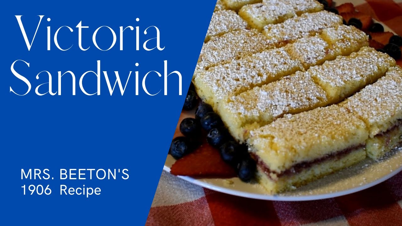Victoria Sponge Sandwiches - Mrs. Beeton's 1906 Recipe