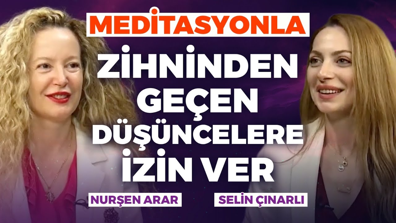 MEDİTASYONLA Zihninden Geçen Düşüncelere İzin Ver