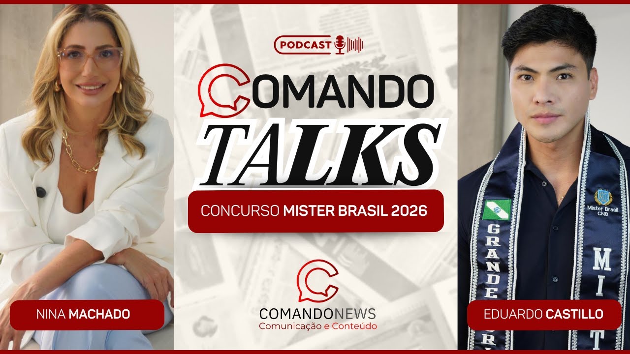 COMANDO TALKS COM EDUARDO CASTILLO, MISTER CURITIBA E REGIÃO 2026