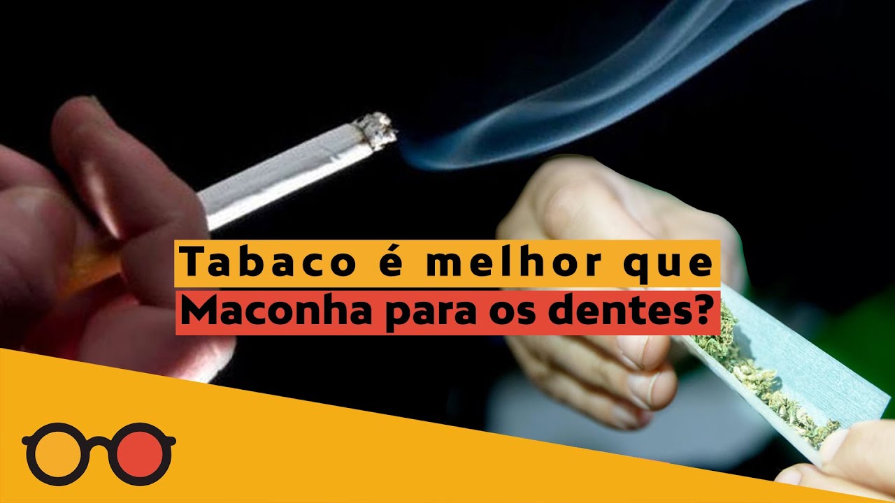Tabaco &eacute; melhor que Cannabis para os dentes? Quem fuma maconha estraga a gengiva? Descubra!