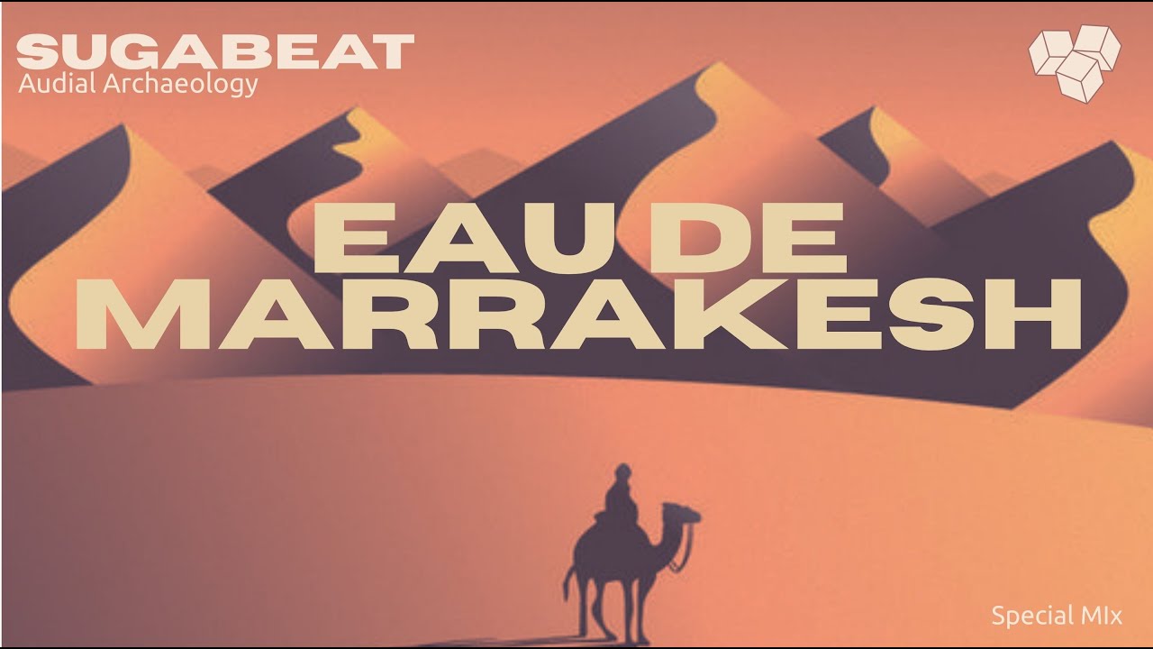 Funky Jazzy tracks dug out of the desert.  Eau De Marrakesh Special Mix.