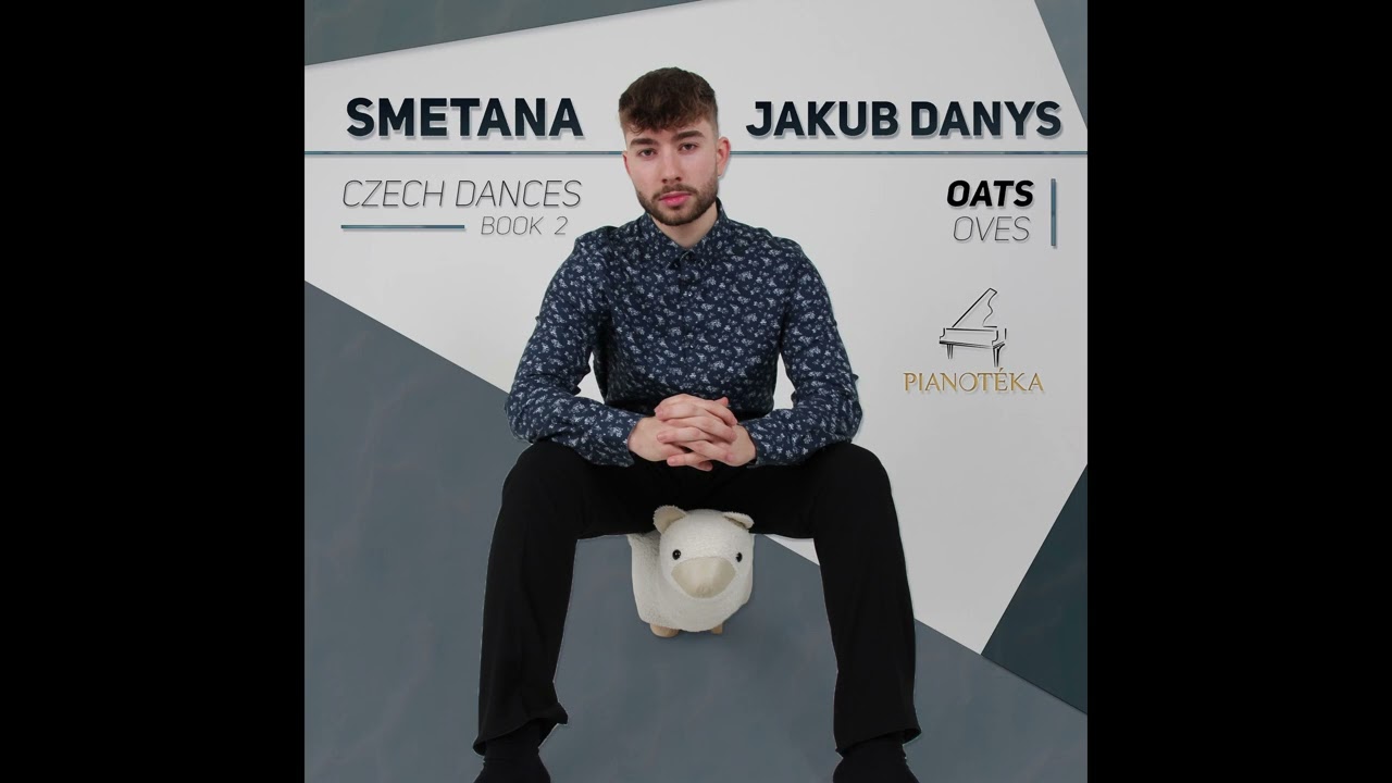 Jakub Danys - B. Smetana: Oves (Oats) - Czech Dances, Book 2
