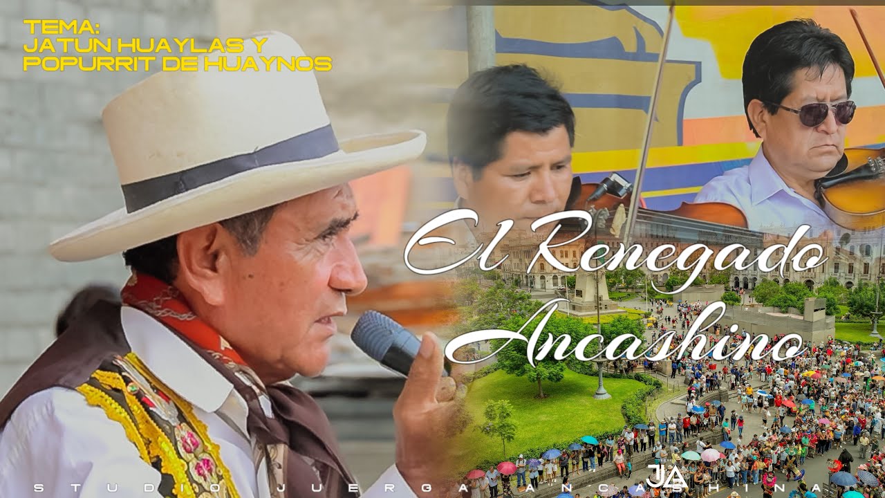 JATUN HUAYLAS  y Popurrit de Huaynos// EL RENEGADO ANCASHINO -  Marcos Gonzales Huaman- Febrero 2024
