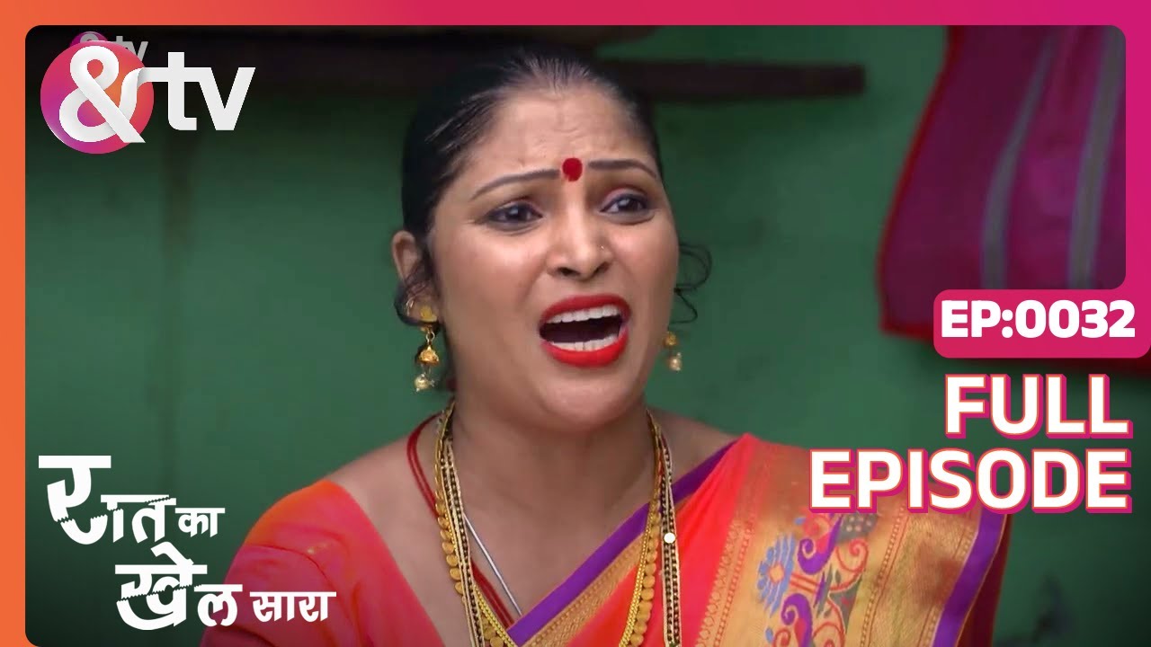 Raat Ka Khel Saara S3 | Full Episode - 32 | And TV