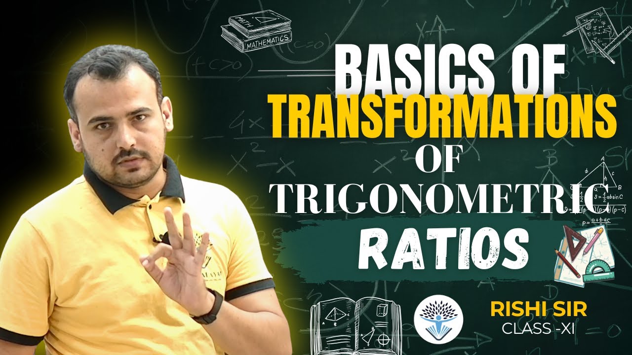 Basics of Transformations of Trigonometric Ratios | Easy Explanation for Beginners