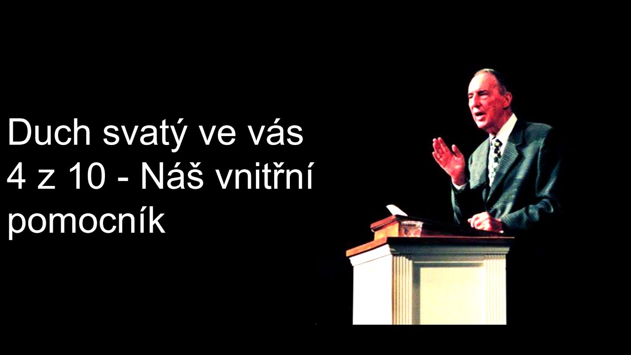 Duch svatý ve vás 4 z 10 - Náš vnitřní pomocník