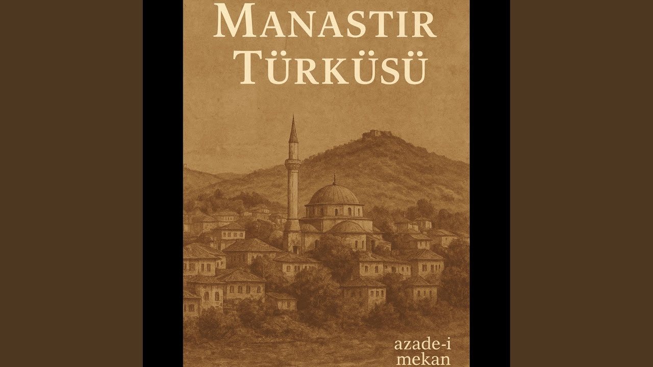 Manastır Türküsü