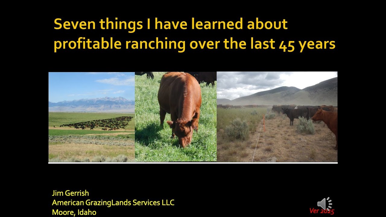 Seven Things that I have Learned About Profitable Ranching the Last 45 Years-Jim Gerrish
