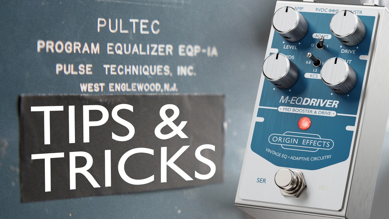 Origin Effects M-EQ DRIVER - Tips & Tricks