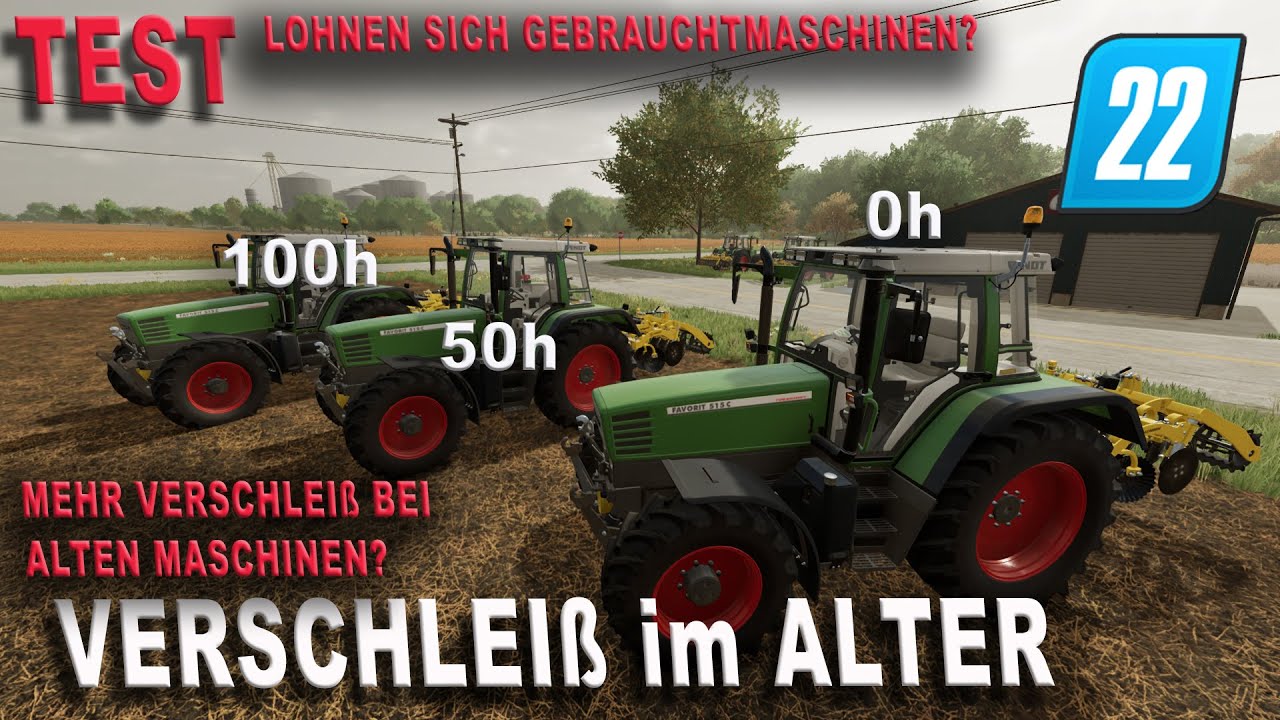LS22 Test - Verschleiß in Abhängigkeit der Betriebsstunden - Gebrauchtmaschinen - Reparaturkosten