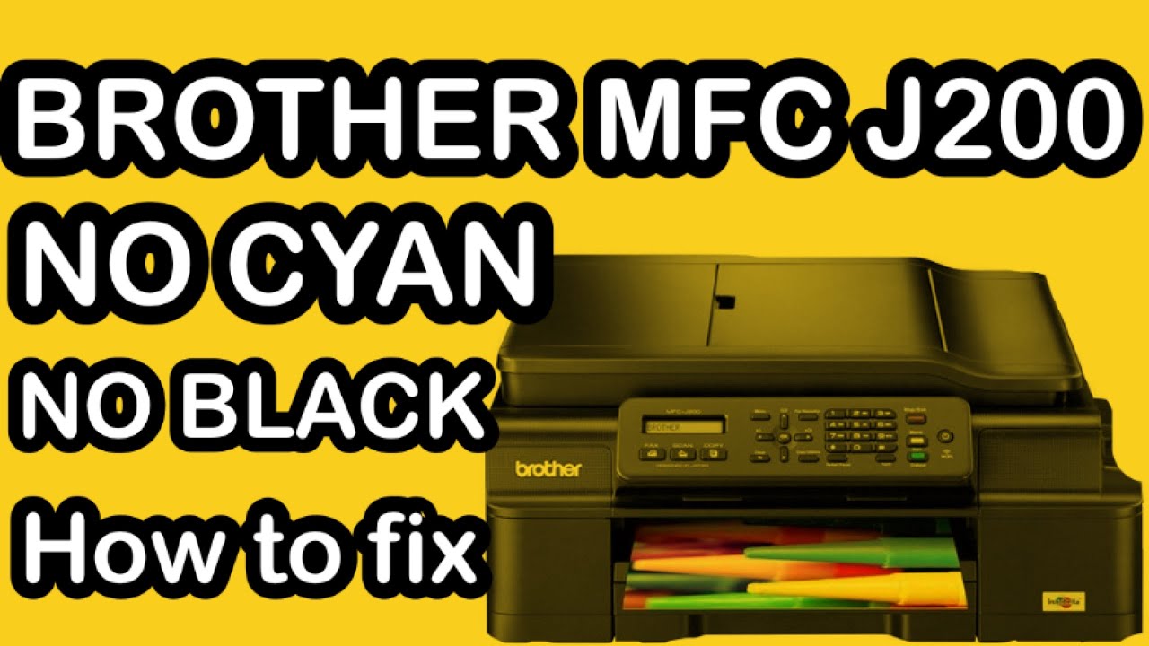 Brother Mfc J200 | No Cyan No Black