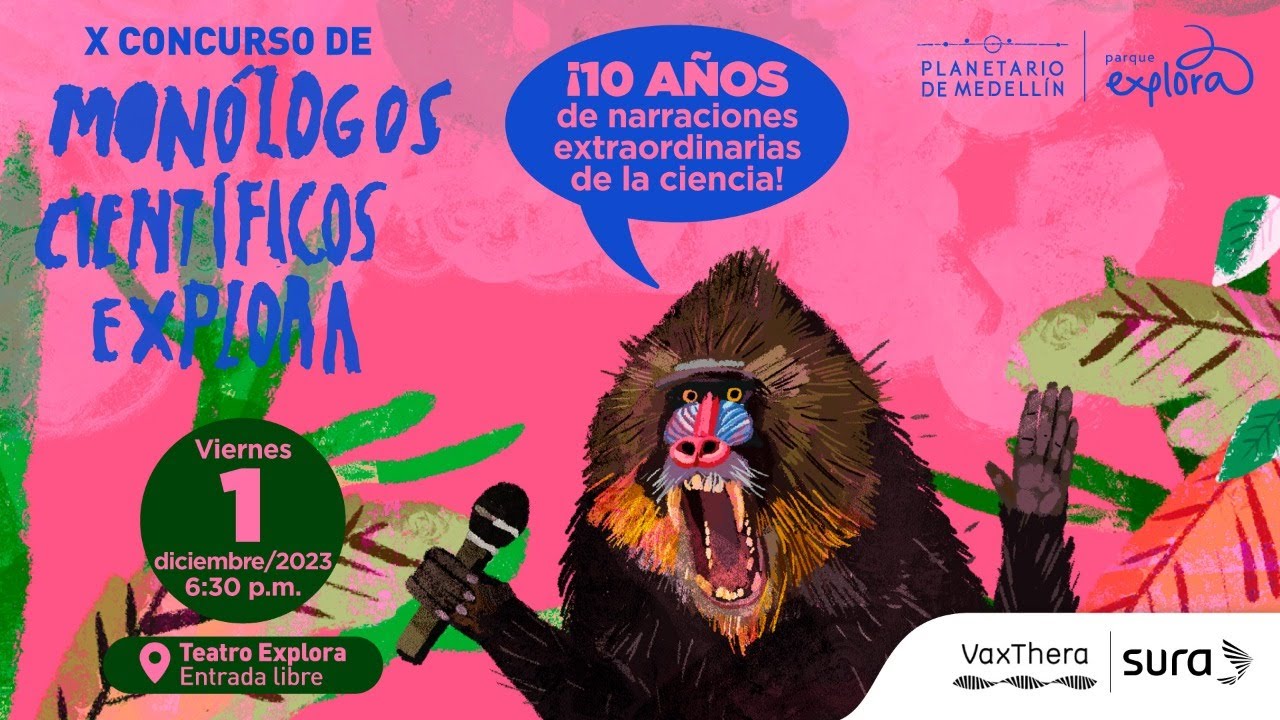 Décimo concurso de monólogos científicos | Parque Explora