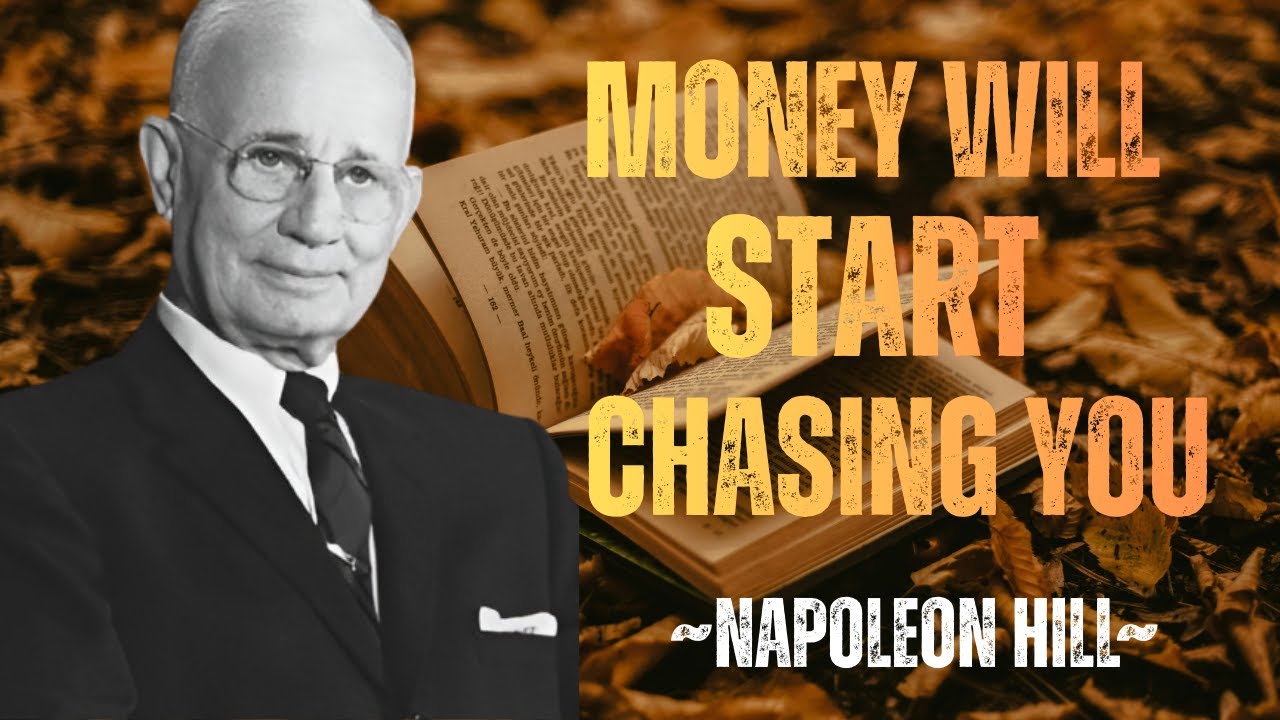Think Like Money is Chasing You: Wealth Mindset Secrets | Napoleon Hill