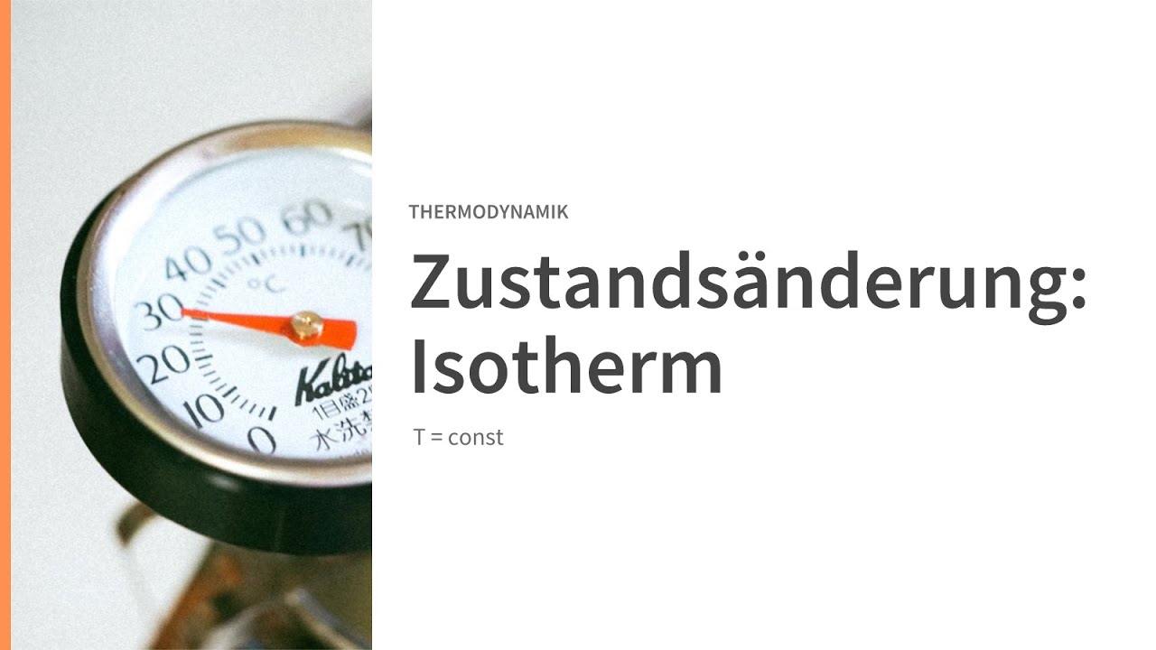 Zustandsänderungen: Isotherm (T=const)