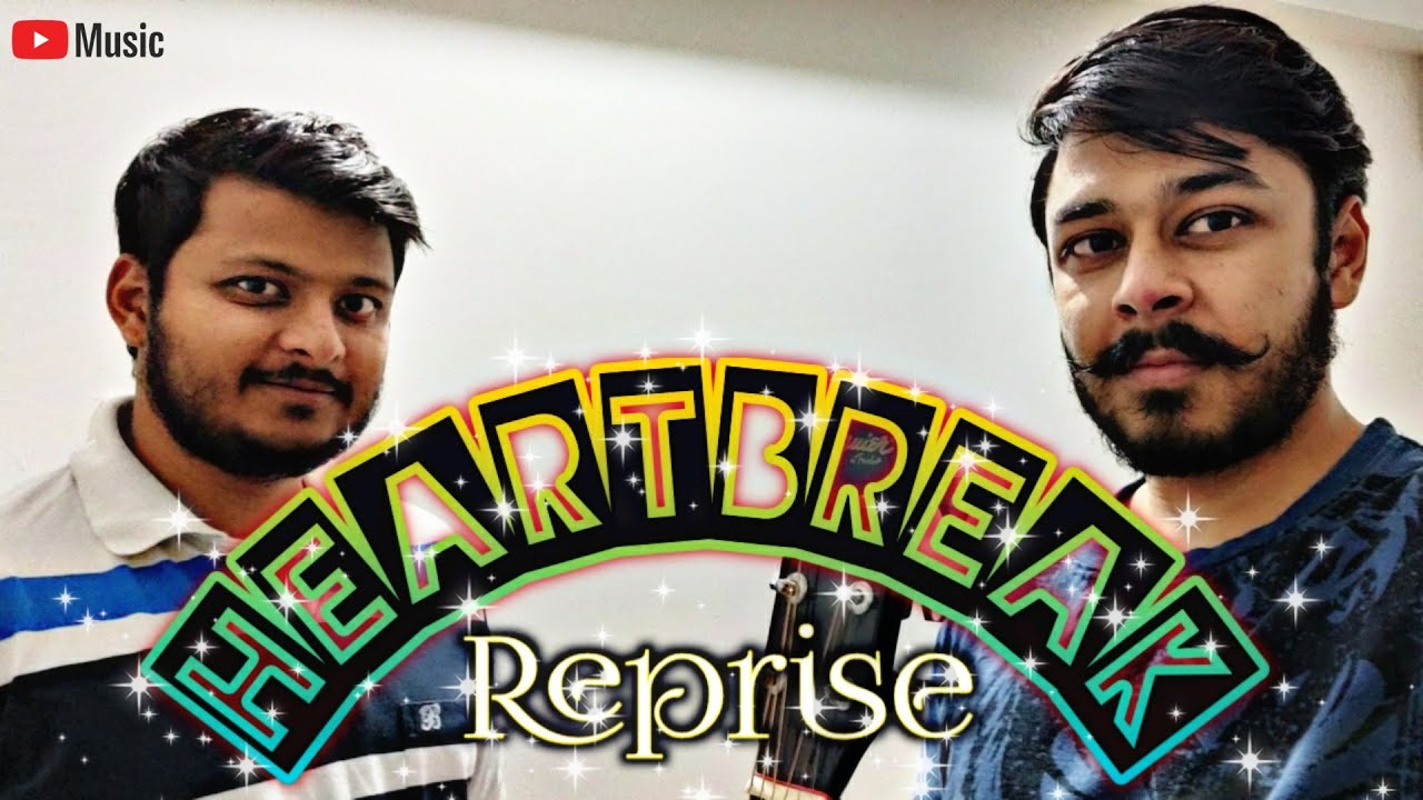 HeartBreak - Reprise || Cover Song || ''Red Arrow Musics''