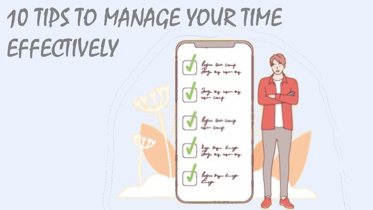 10 Tips To Manage Your Time Effectively