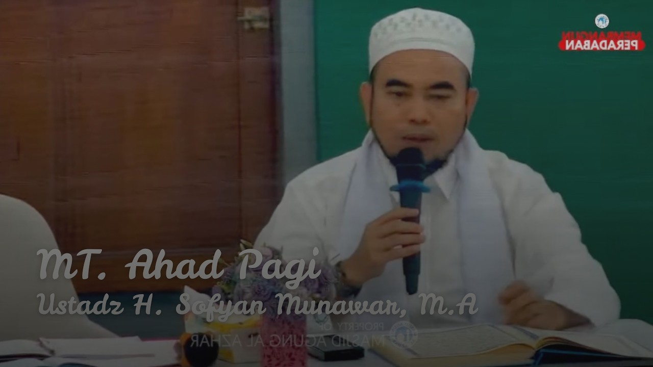 MT. Ahad Pagi 08 Februari 2026 | Ustadz H. Sofyan Munawar, M.A