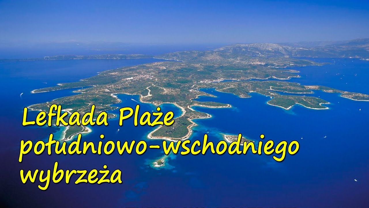 Grecja Lefkada 🇬🇷 Plaże południowo-wschodniego wybrzeża