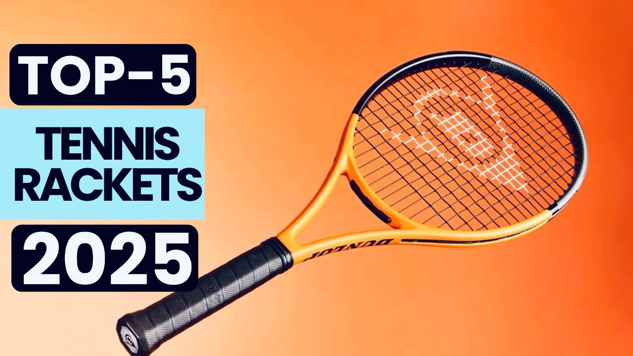 🏆 Top 5 Tennis Rackets of 2025