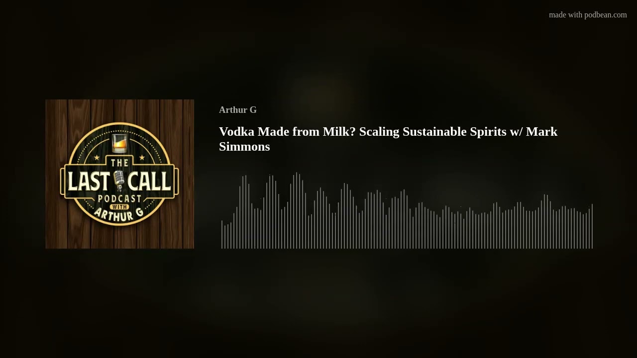 Vodka Made from Milk? Scaling Sustainable Spirits w/ Mark Simmons